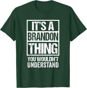 It's A Brandon Thing You Wouldn't Understand First Name T-Shirt - T-Shirt | Forest