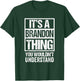 It's A Brandon Thing You Wouldn't Understand First Name T-Shirt - T-Shirt | Forest