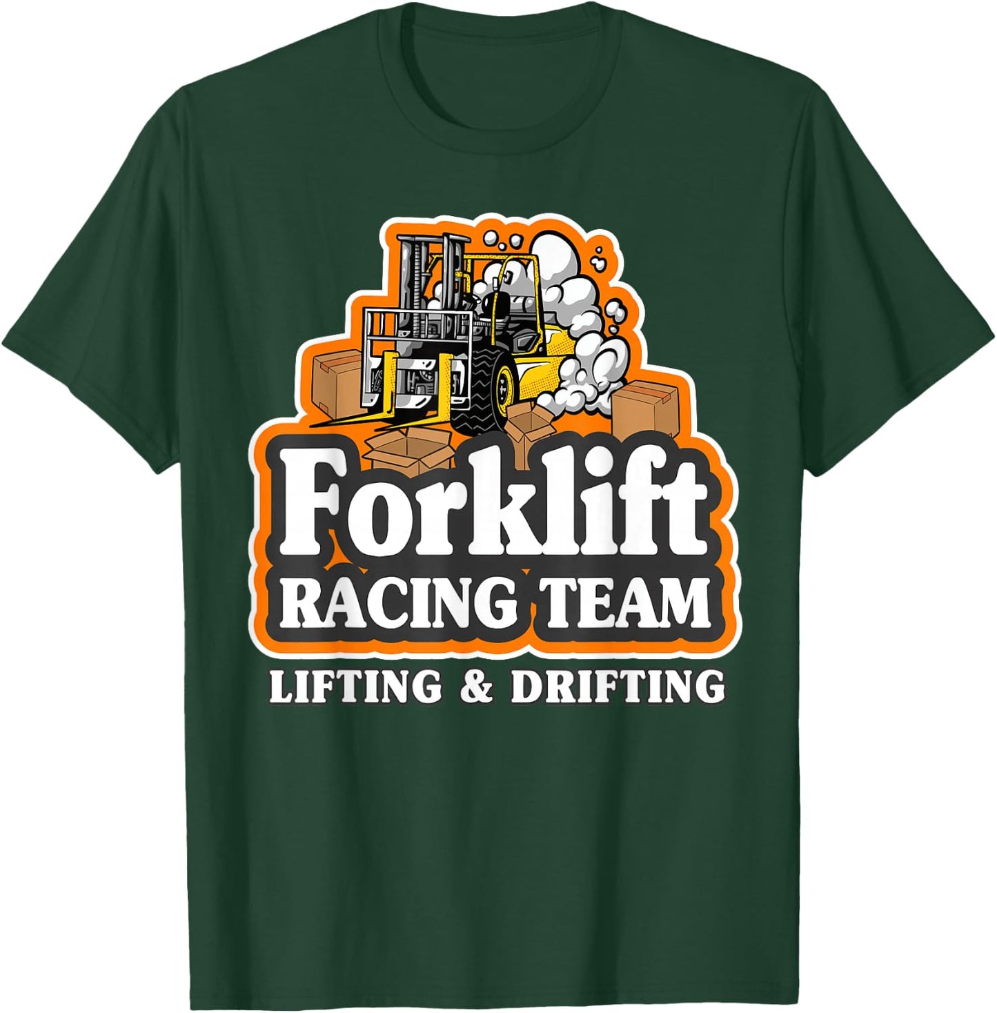 Forklift Racing Team Lifting & Drifting Dad Forklift Driver T-Shirt - T-Shirt | Forest