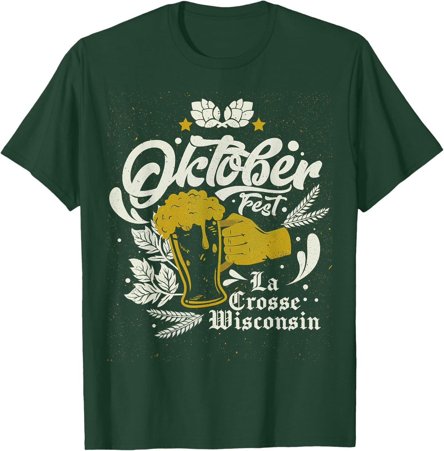 Oktoberfest La Crosse Wisconsin Octoberfest Beer Lovers T-Shirt - T-Shirt | Forest
