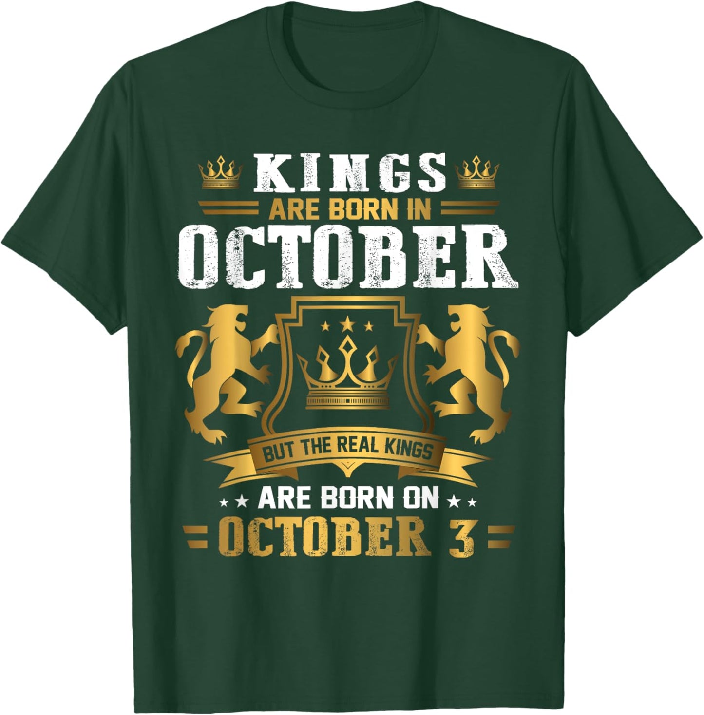 Real Kings Are Born On October 3rd Birthday Gift T-Shirt - T-Shirt | Forest