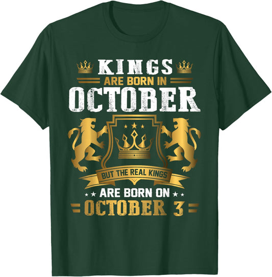 Real Kings Are Born On October 3rd Birthday Gift T-Shirt - T-Shirt | Forest