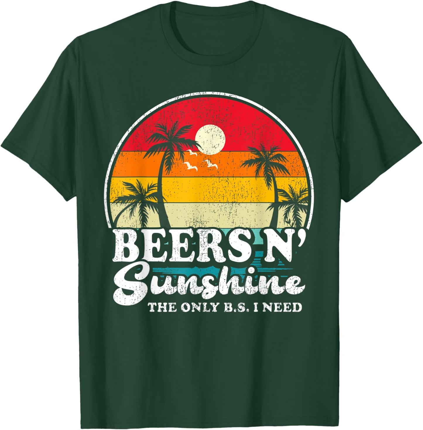 Vintage Retro The Only BS I Need Is Beers And Sunshine Beach Men Women T-Shirt - T-Shirt | Forest