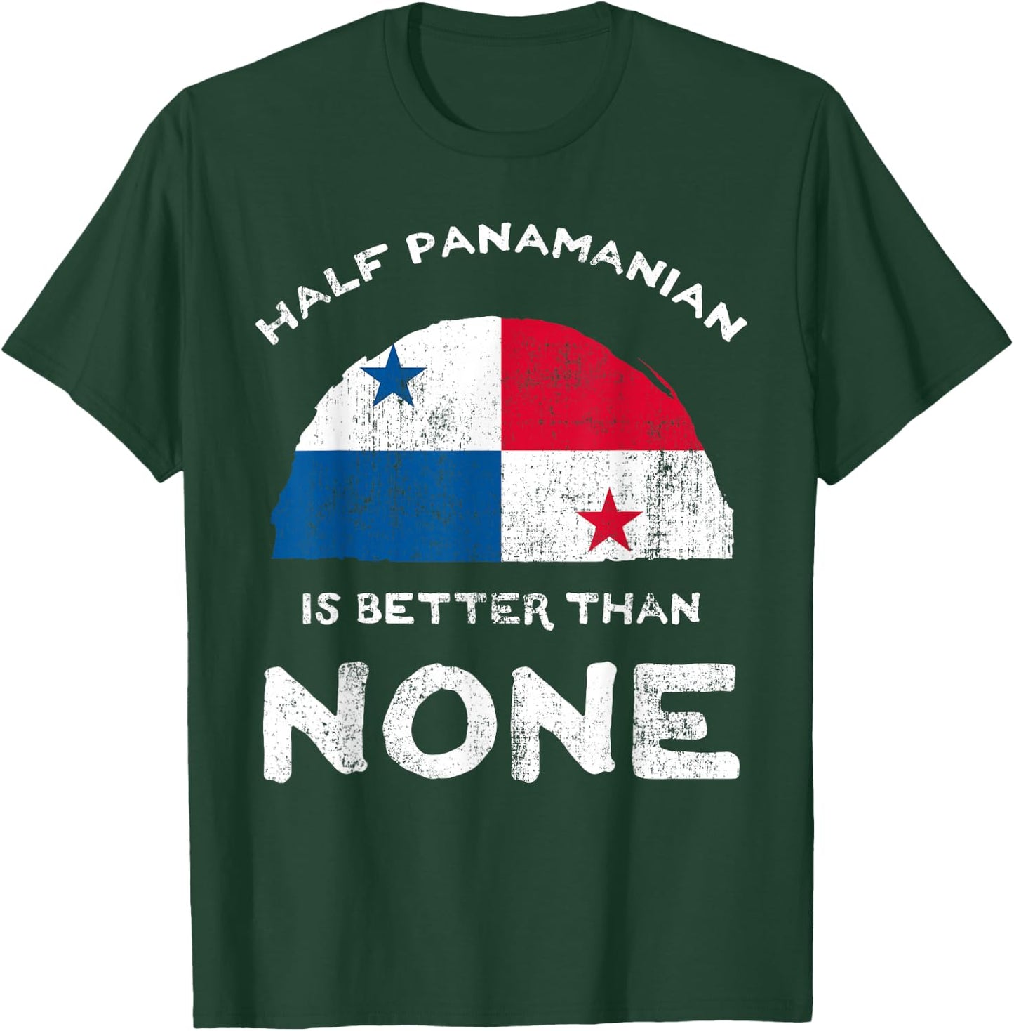 Half Panamanian is Better Than None Republic of Panama DNA T-Shirt - T-Shirt | Forest