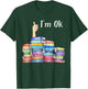 Reading Book Lovers I'm Ok National Book Lovers Day T-Shirt - T-Shirt | Forest