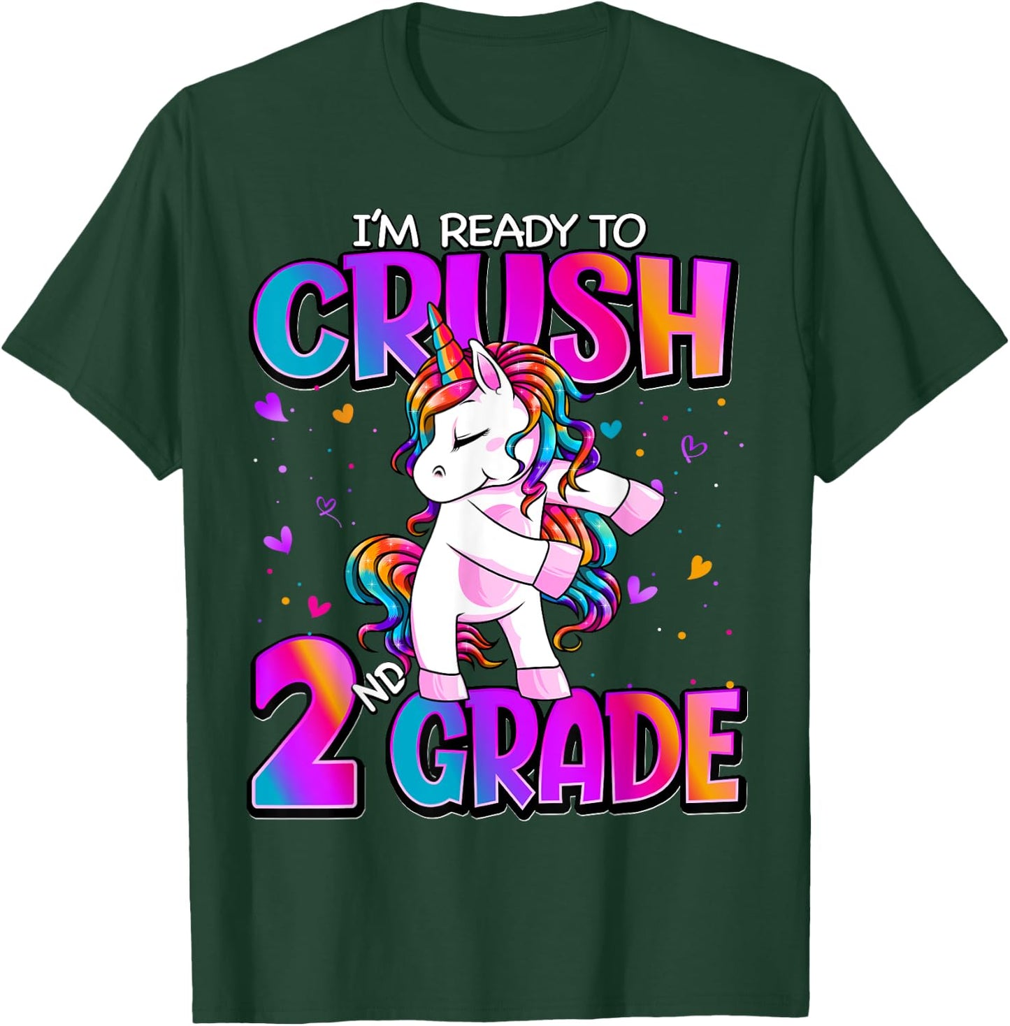I'm Ready To Crush 2nd Grade Unicorn Back To School Girls T-Shirt - T-Shirt | Forest