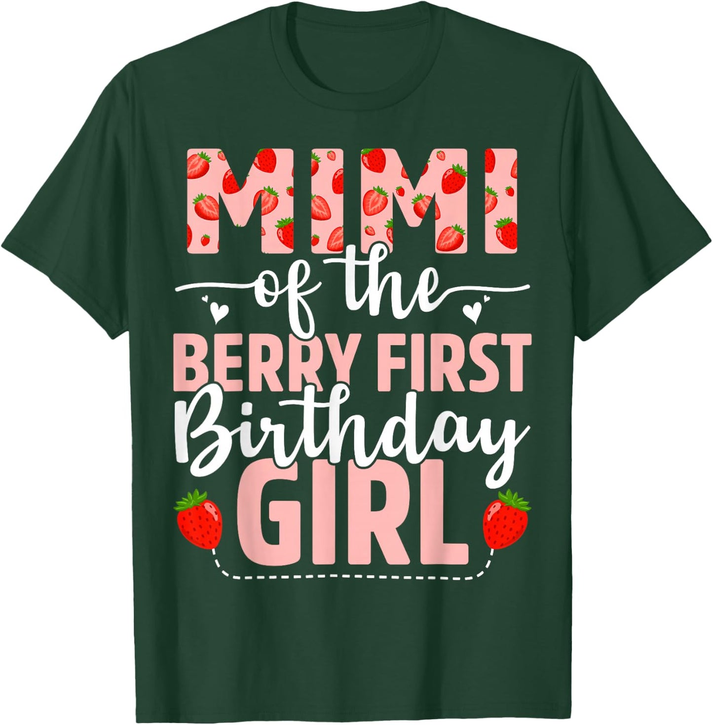 Mimi Of The Berry First Birthday Girl Sweet Strawberry T-Shirt - T-Shirt | Forest