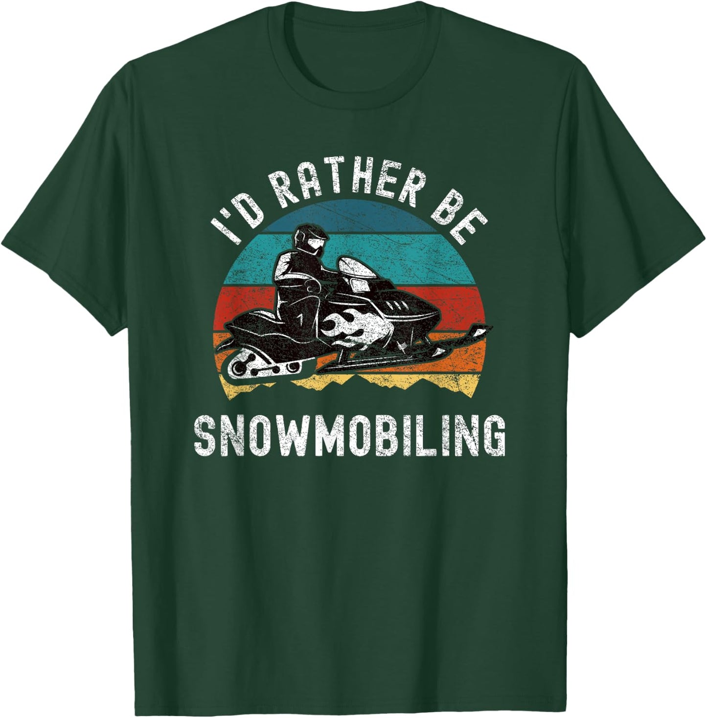 Snowmobile Racer Riding I'd Rather Be Snowmobiling T-Shirt - T-Shirt | Forest