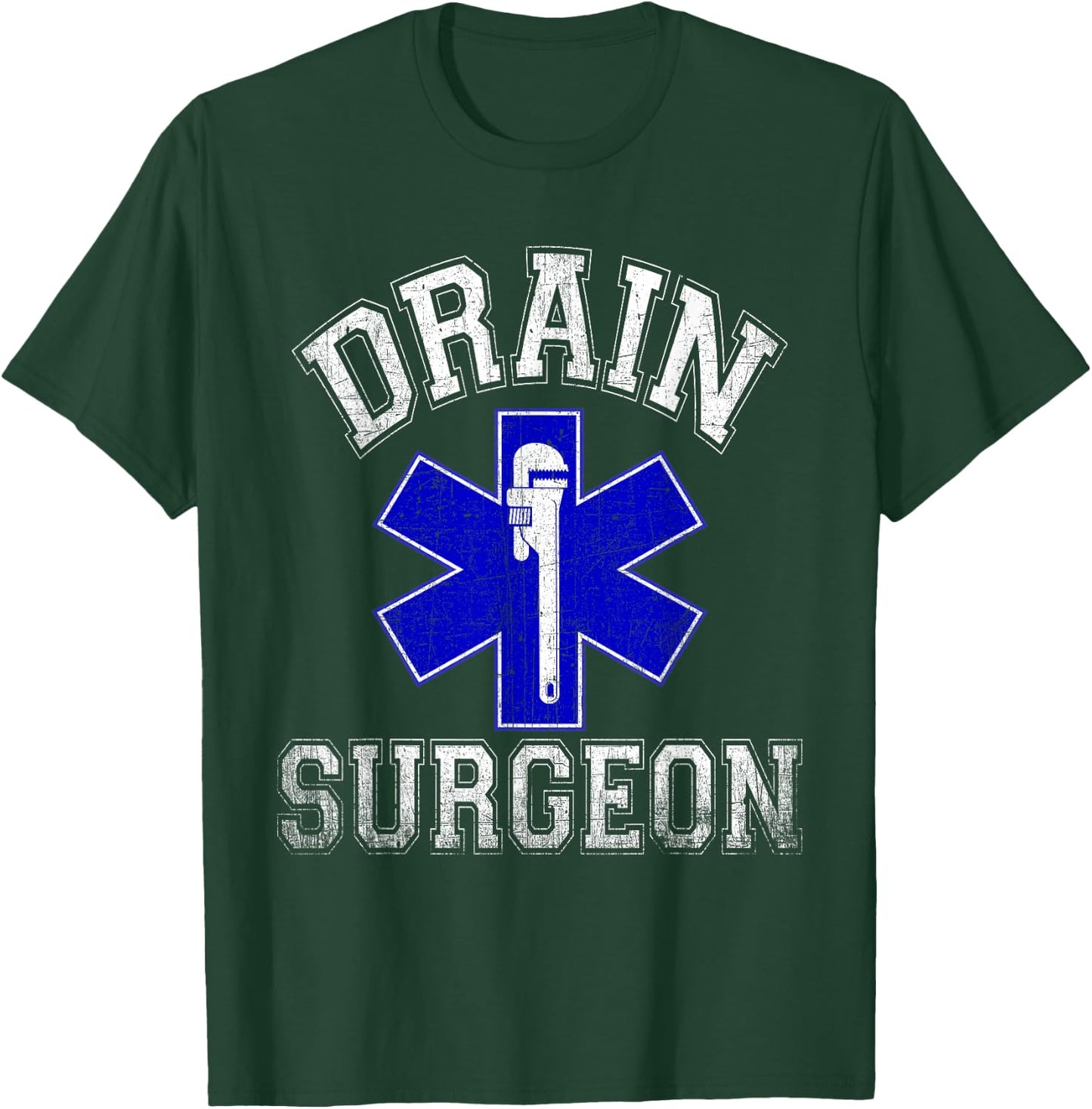 Drain Surgeon Funny Plumber and Pipefitter T-Shirt - T-Shirt | Forest