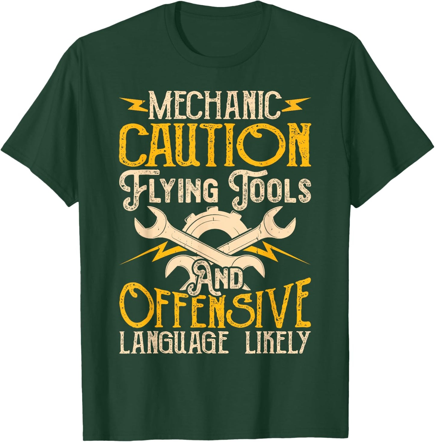 Mechanic Caution Flying Tools And Offensive Language Likely T-Shirt - T-Shirt | Forest