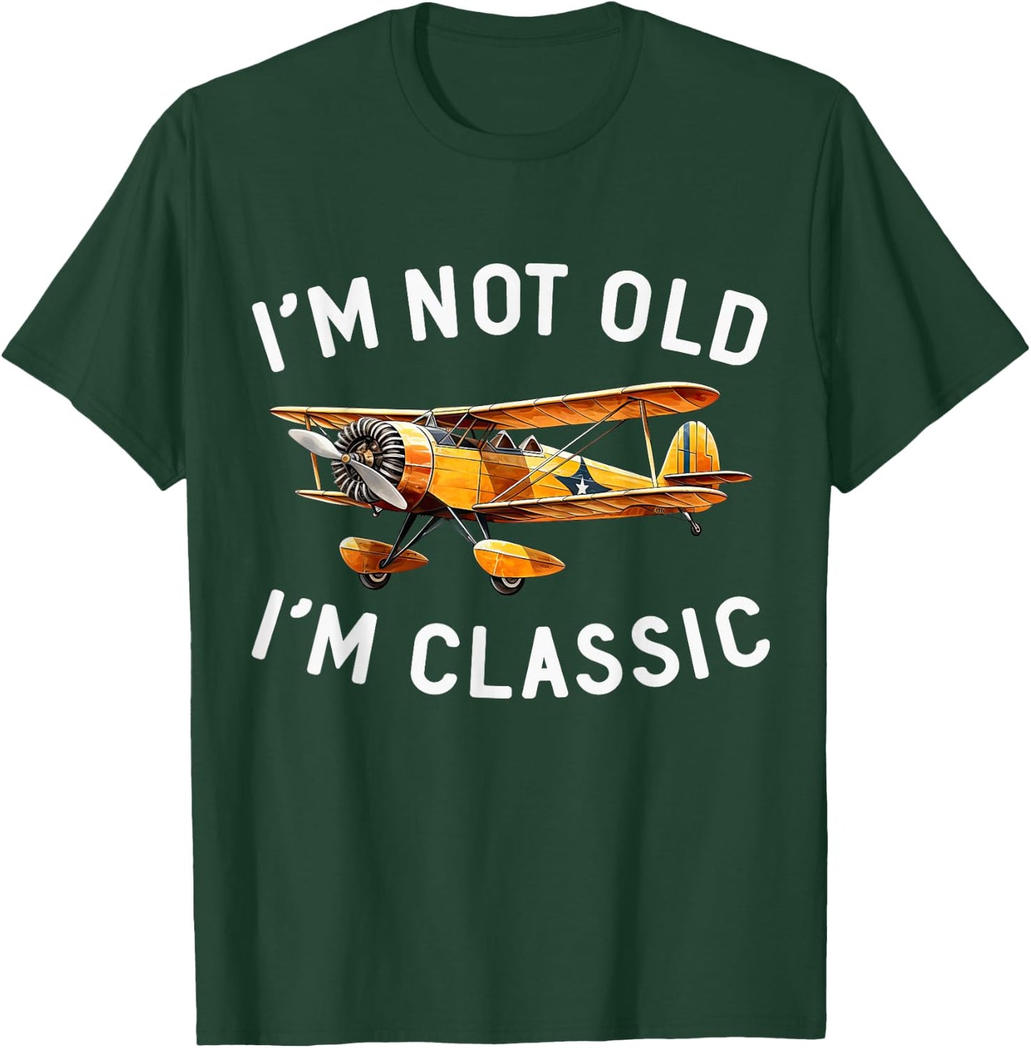 Aviation I'm Not Old I'm Classic Funny Plane Pilot Airplane T-Shirt - T-Shirt | Forest