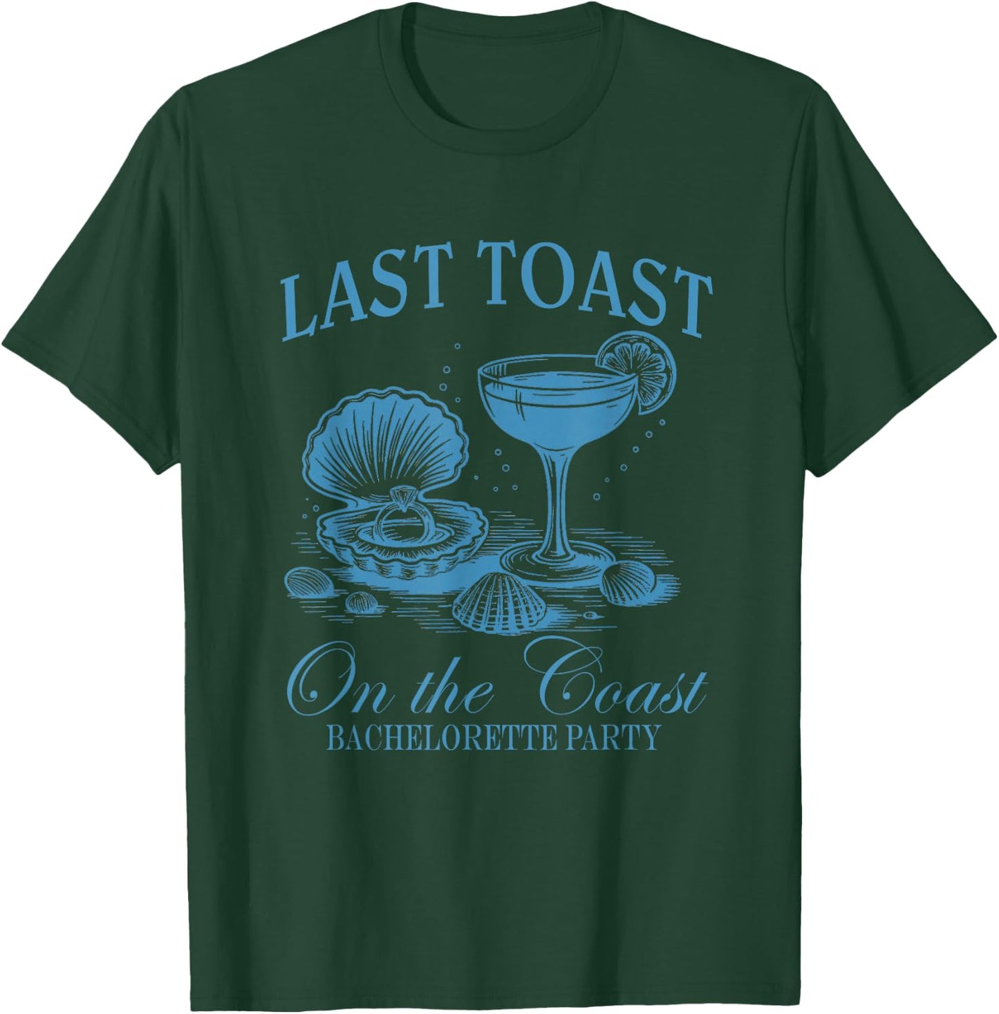 Beach Bachelorette Last Toast On The Coast Bride Tribe T-Shirt - T-Shirt | Forest