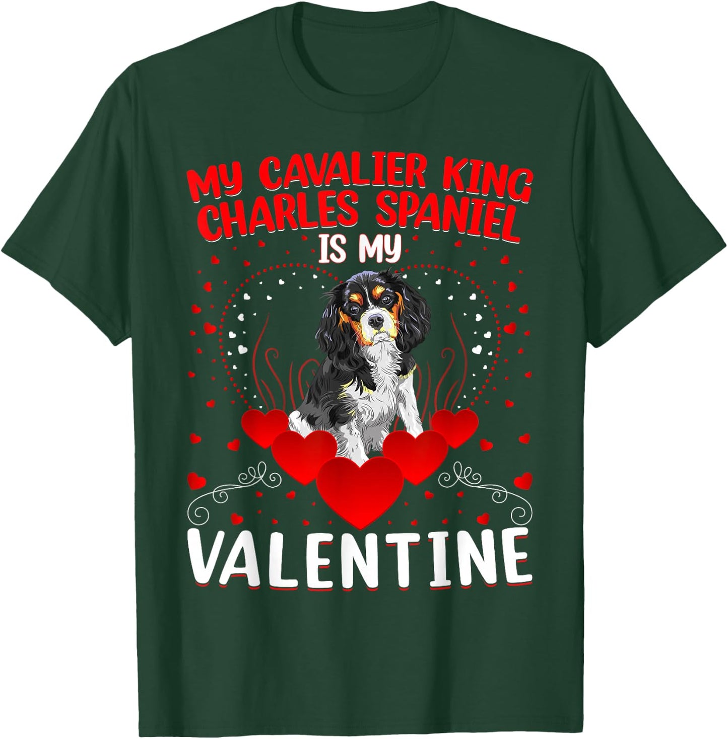 Dog Lover My Cavalier King Charles Spaniel Is My Valentine Men Women Girls Kids T-Shirt - T-Shirt | Forest