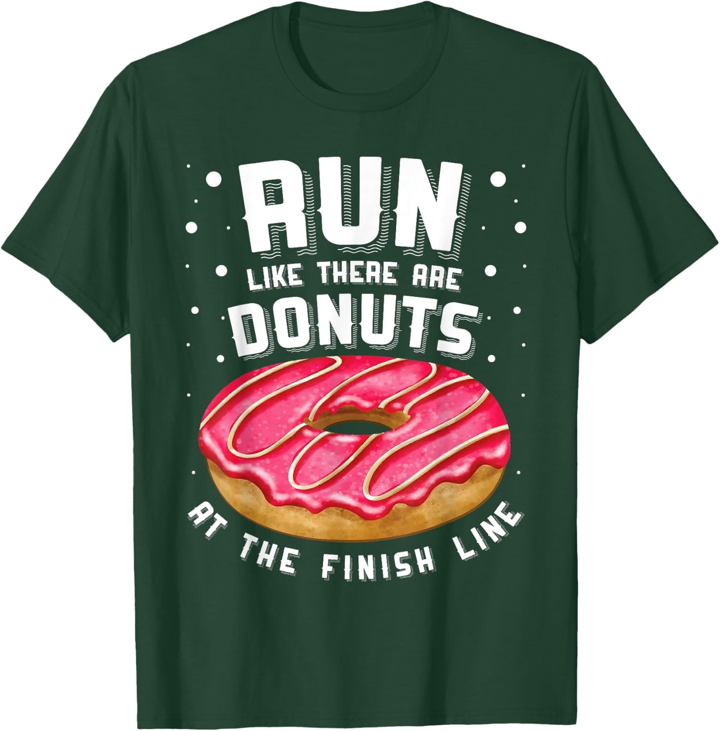 Funny Running Marathon Squad Donut Lover Donut Finish Line T-Shirt - T-Shirt | Forest