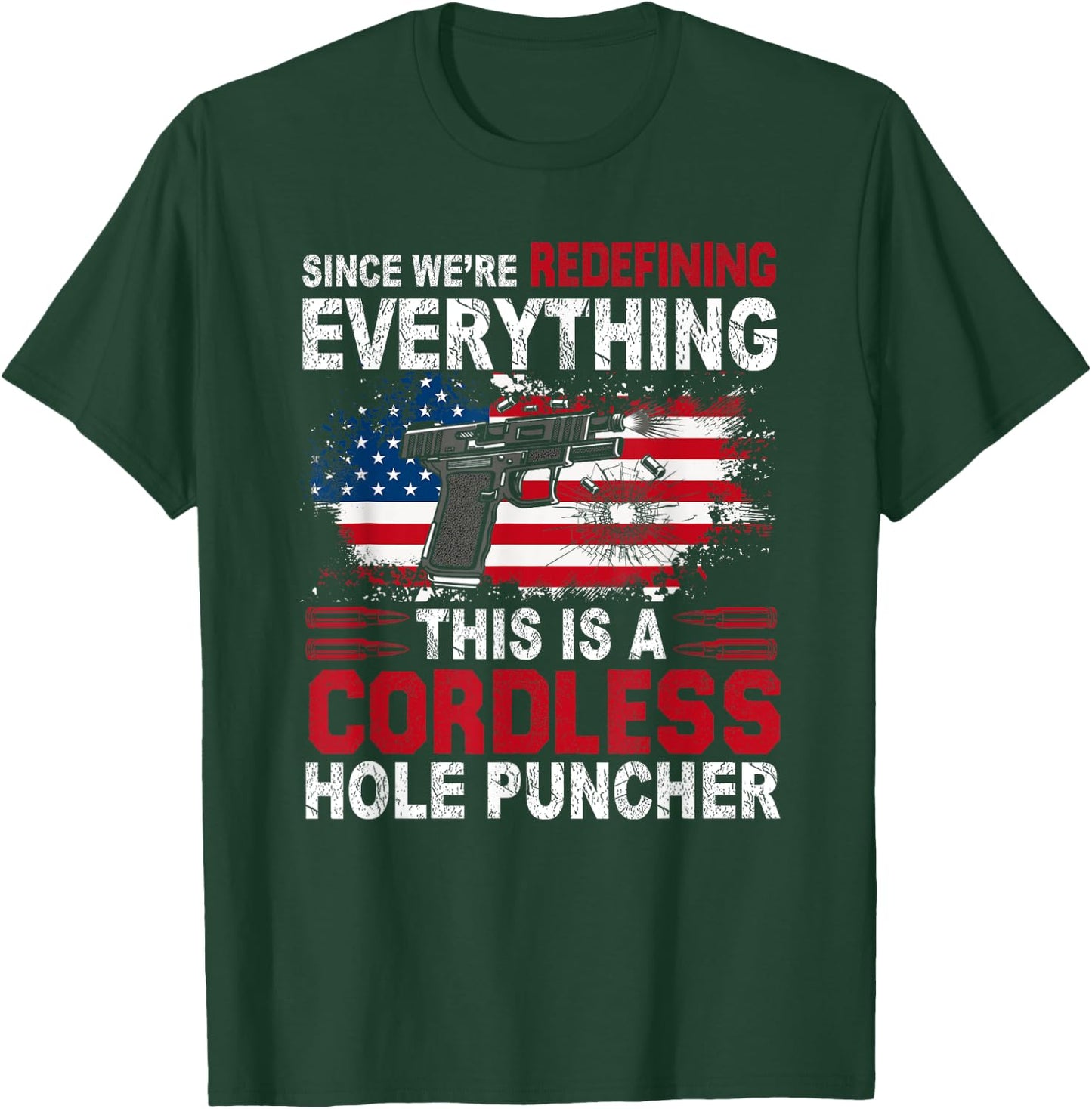 This Is A Cordless Hole Puncher-We're Redefining Everything T-Shirt - T-Shirt | Forest