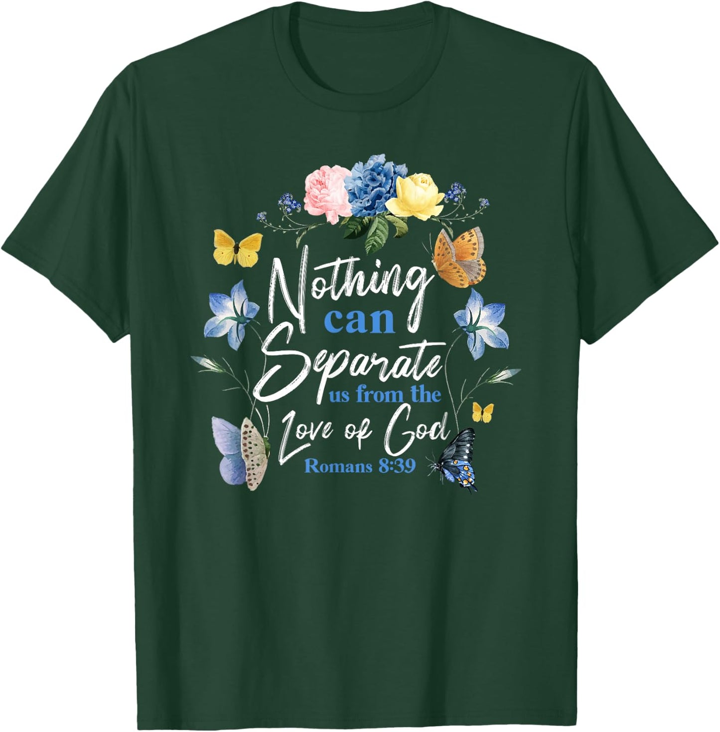 Christian Bible Verse Butterfly Rose Flower Romans 8:39 T-Shirt - T-Shirt | Forest