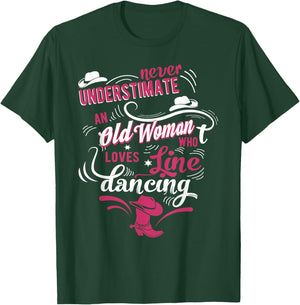 Never underestimate an old woman who can line dance Lover T-Shirt - T-Shirt | Forest
