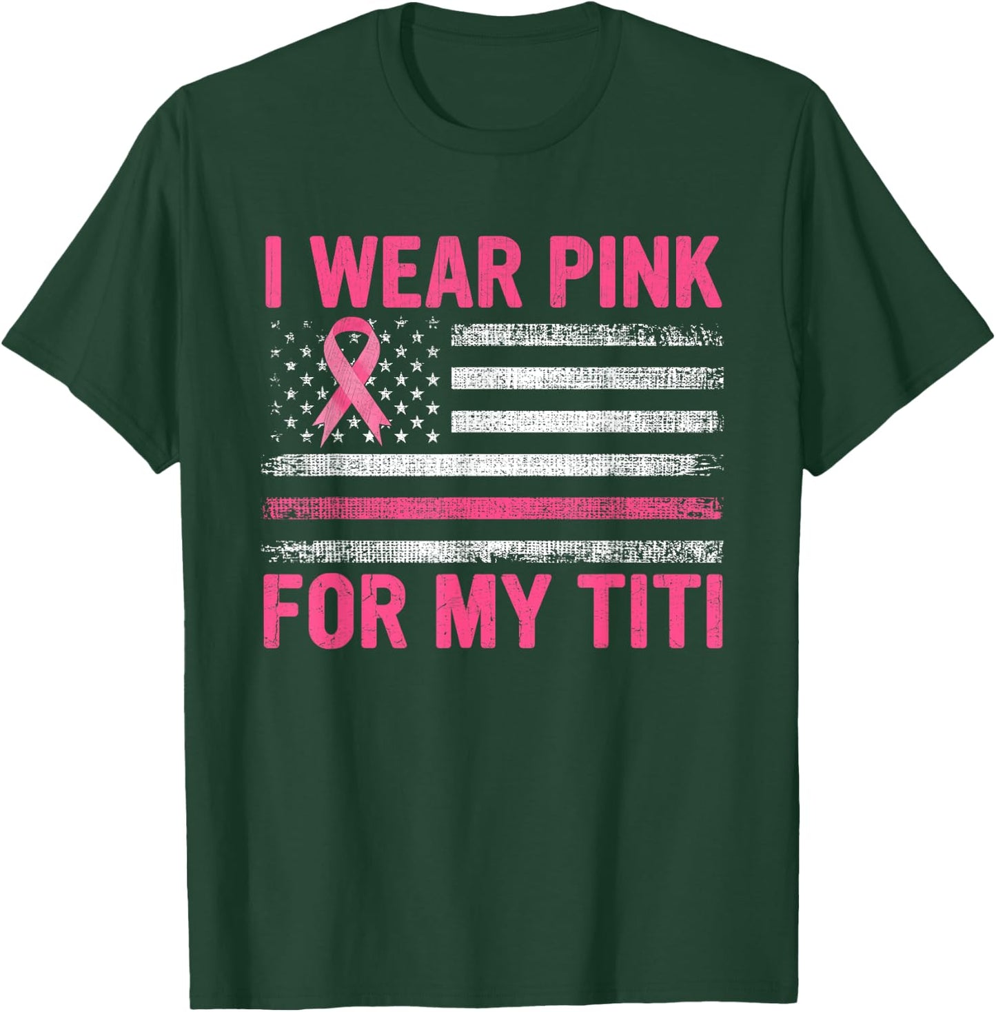 I Wear Pink For My Titi Breast Cancer Awareness Support T-Shirt - T-Shirt | Forest