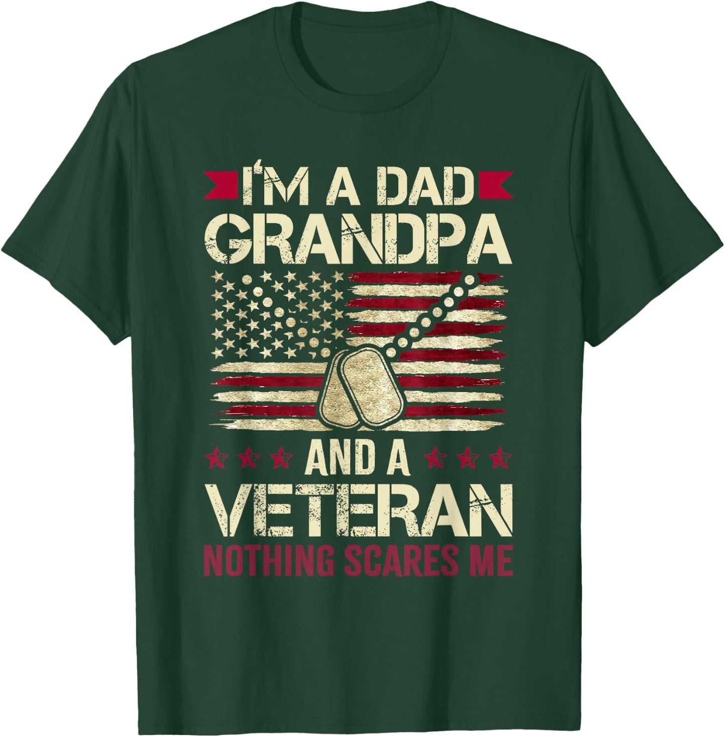 I'm a Dad Grandpa and a Veteran Nothing Scares me T-Shirt - T-Shirt | Forest