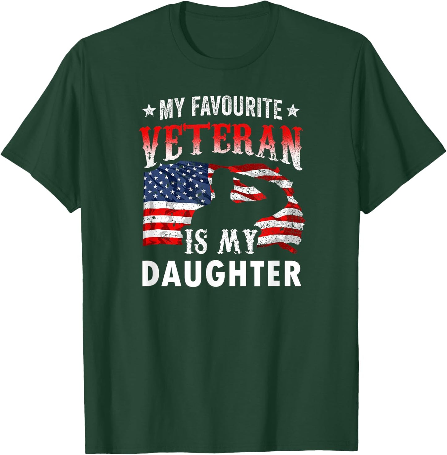 My Favorite Veteran Is My Daughter Veterans Veteran's Day T-Shirt - T-Shirt | Forest
