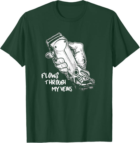 Flows Through My Veins Hair Cutting Barber W T-Shirt - T-Shirt | Forest