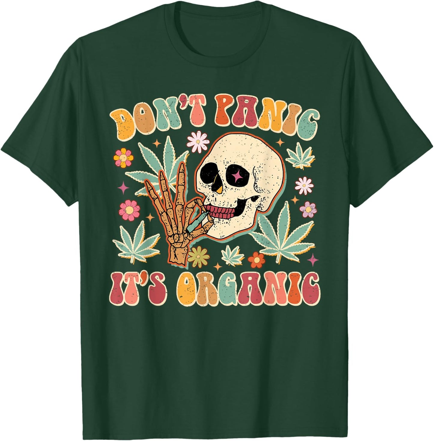 Don't Panic It's Organic Weed Cannabis Skull Marijuana 420 T-Shirt - T-Shirt | Forest
