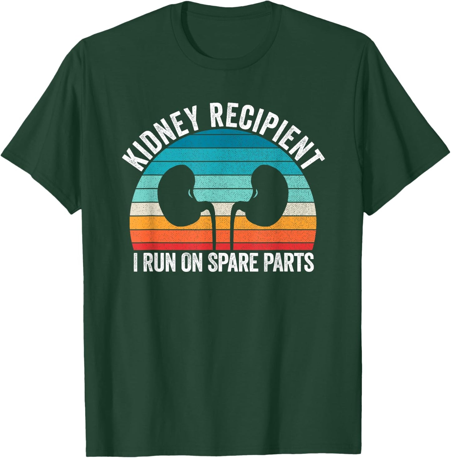I Run On Spare Parts Kidney Recipient Transplant Awareness T-Shirt - T-Shirt | Forest