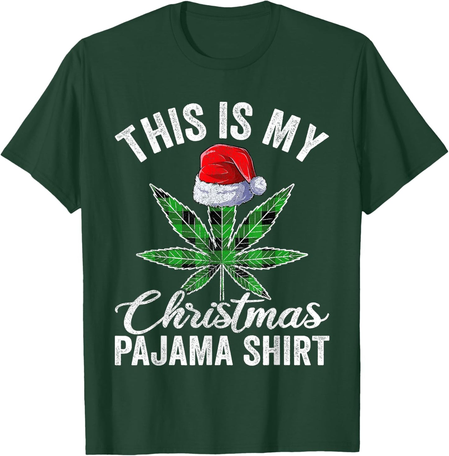 Weed Christmas Men Apparel Funny Marijuana Pot Leaf Cannabis T-Shirt - T-Shirt | Forest