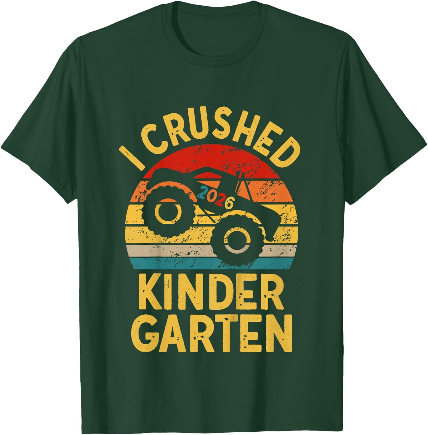 Kids I Crushed Kindergarten 2026 Monster Truck Kindergarten Grad T-Shirt - T-Shirt | Forest