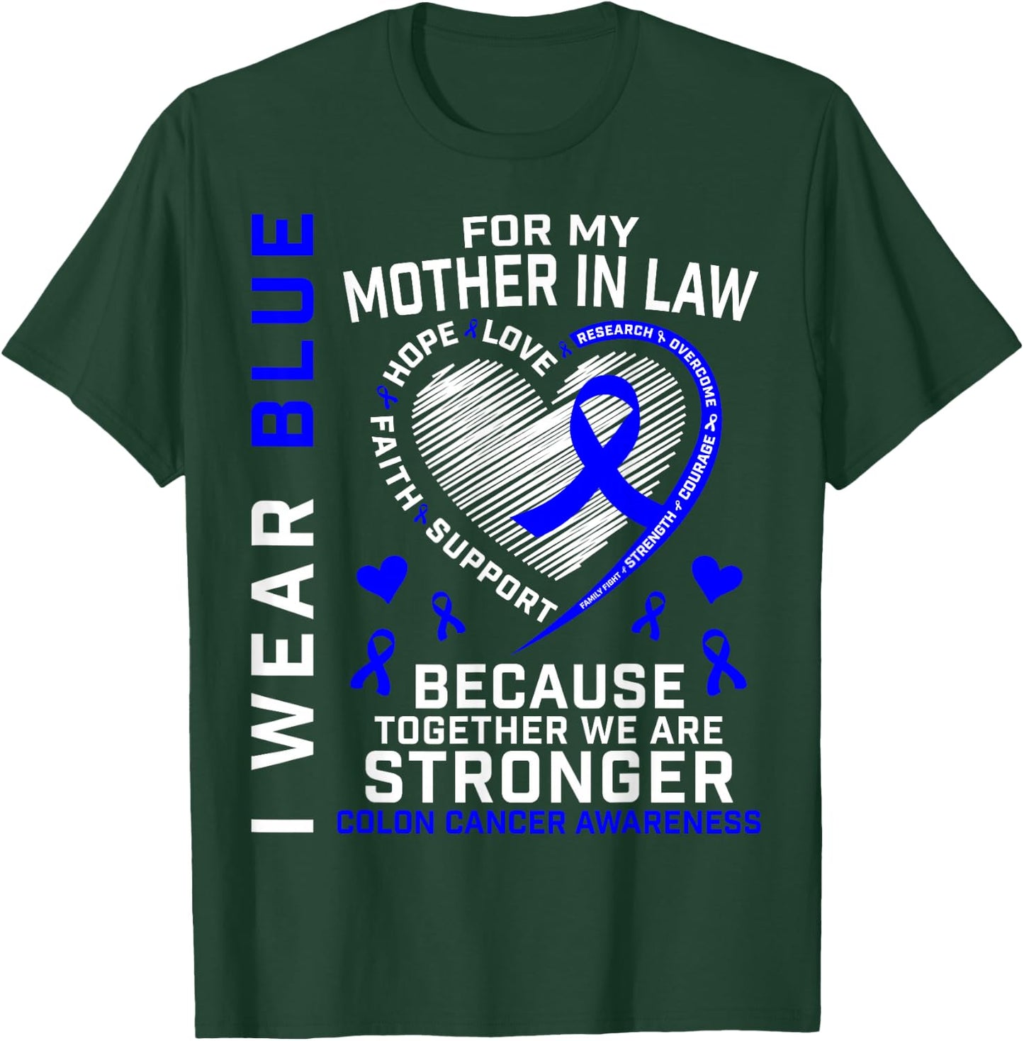 I Wear Blue For My Mother In Law Colon Cancer Awareness Mom T-Shirt - T-Shirt | Forest