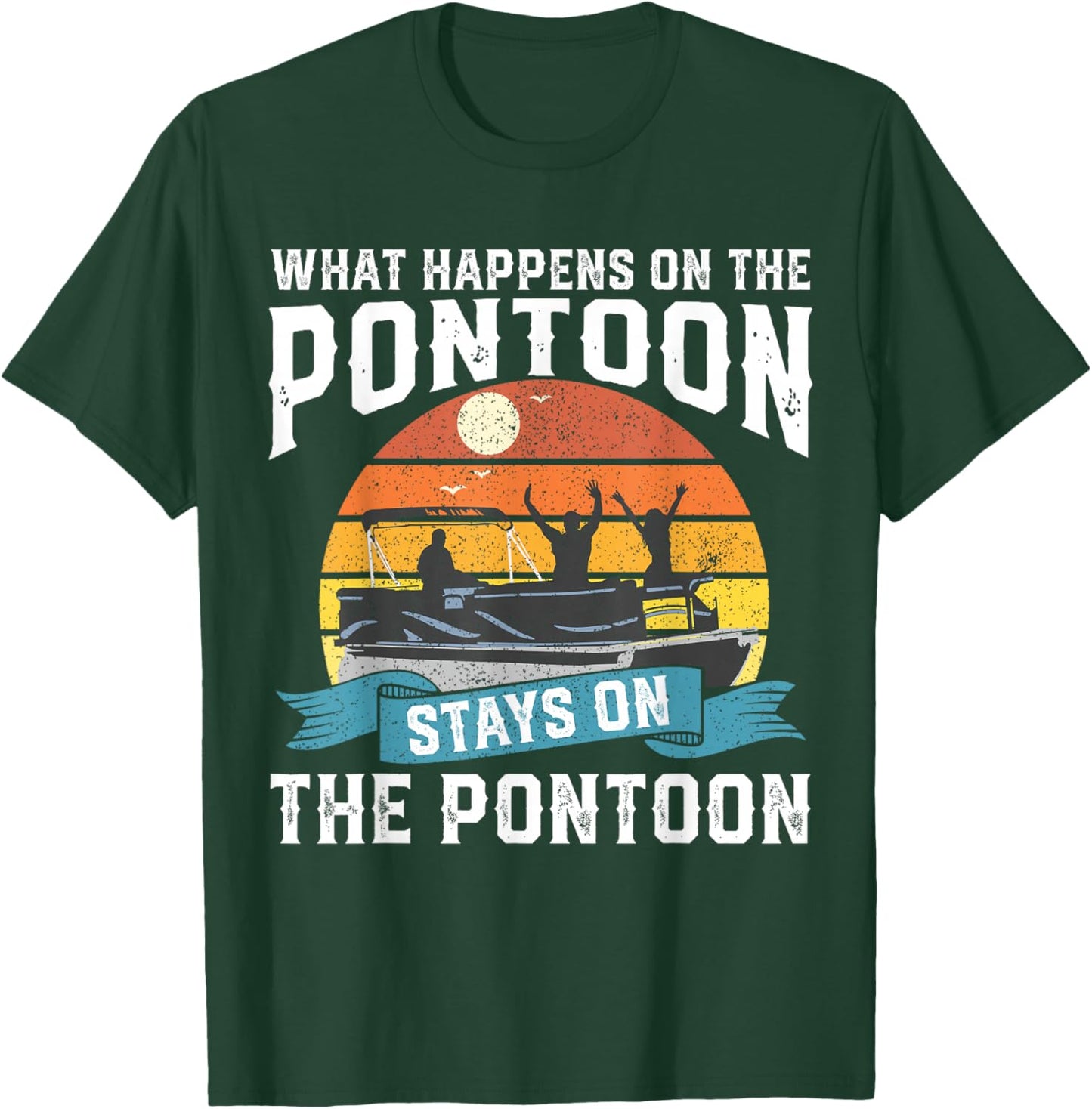 What Happens On The Pontoon Boat Funny Boating Gift Dad T-Shirt - T-Shirt | Forest
