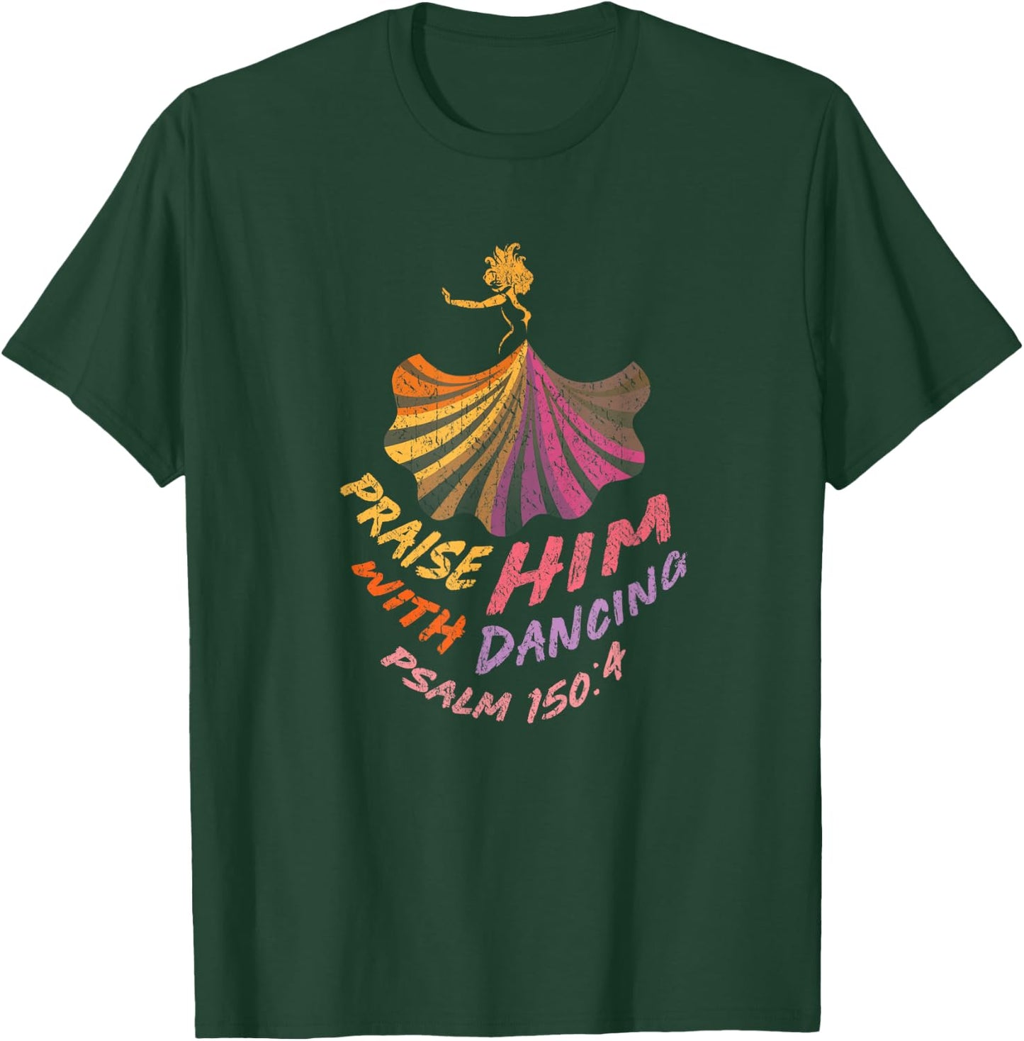 Christian Worship Dancer Praise Him with Dancing T-Shirt - T-Shirt | Forest