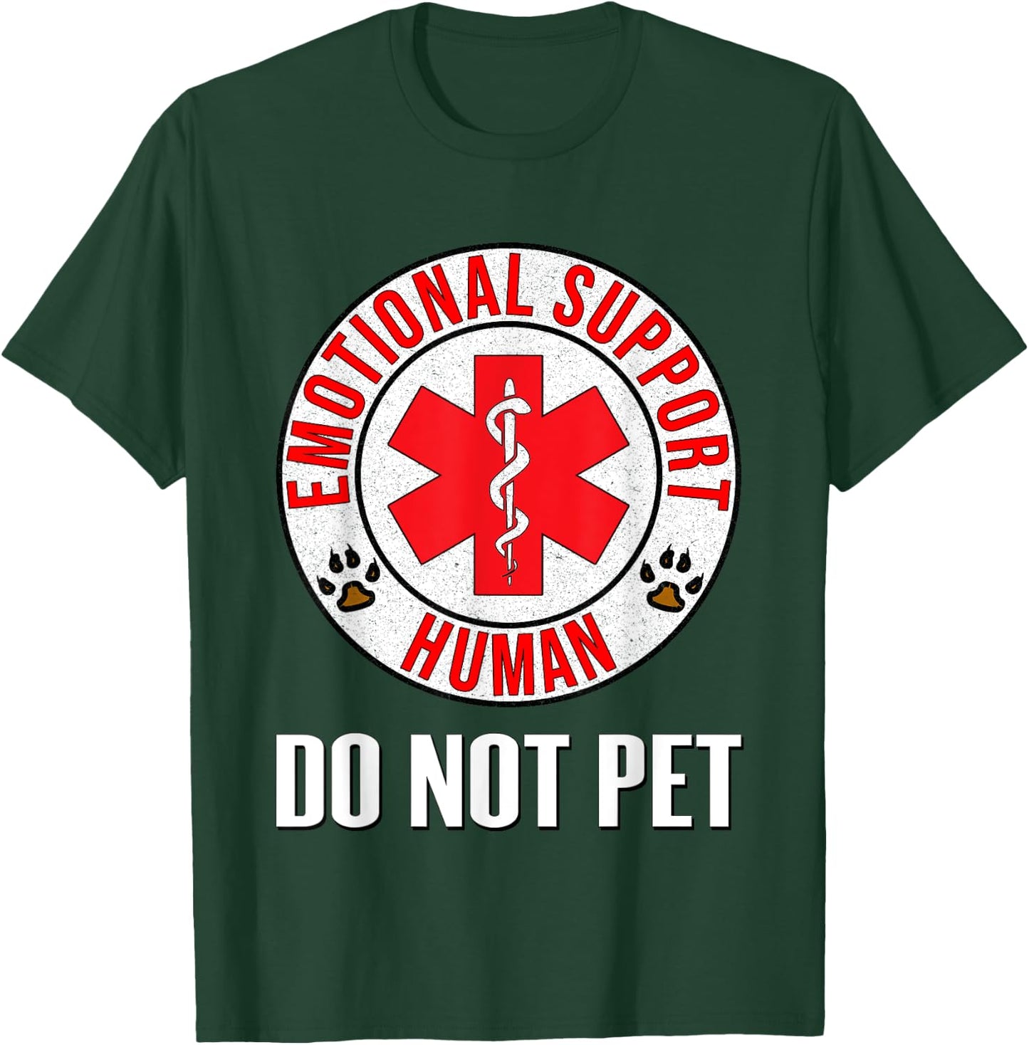 Emotional Support Human Do Not Pet - Service Dog Love Humor T-Shirt - T-Shirt | Forest