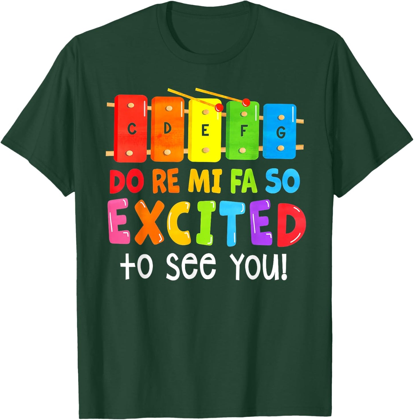Do Re Mi Fa So Excited To See You T-Shirt - T-Shirt | Forest
