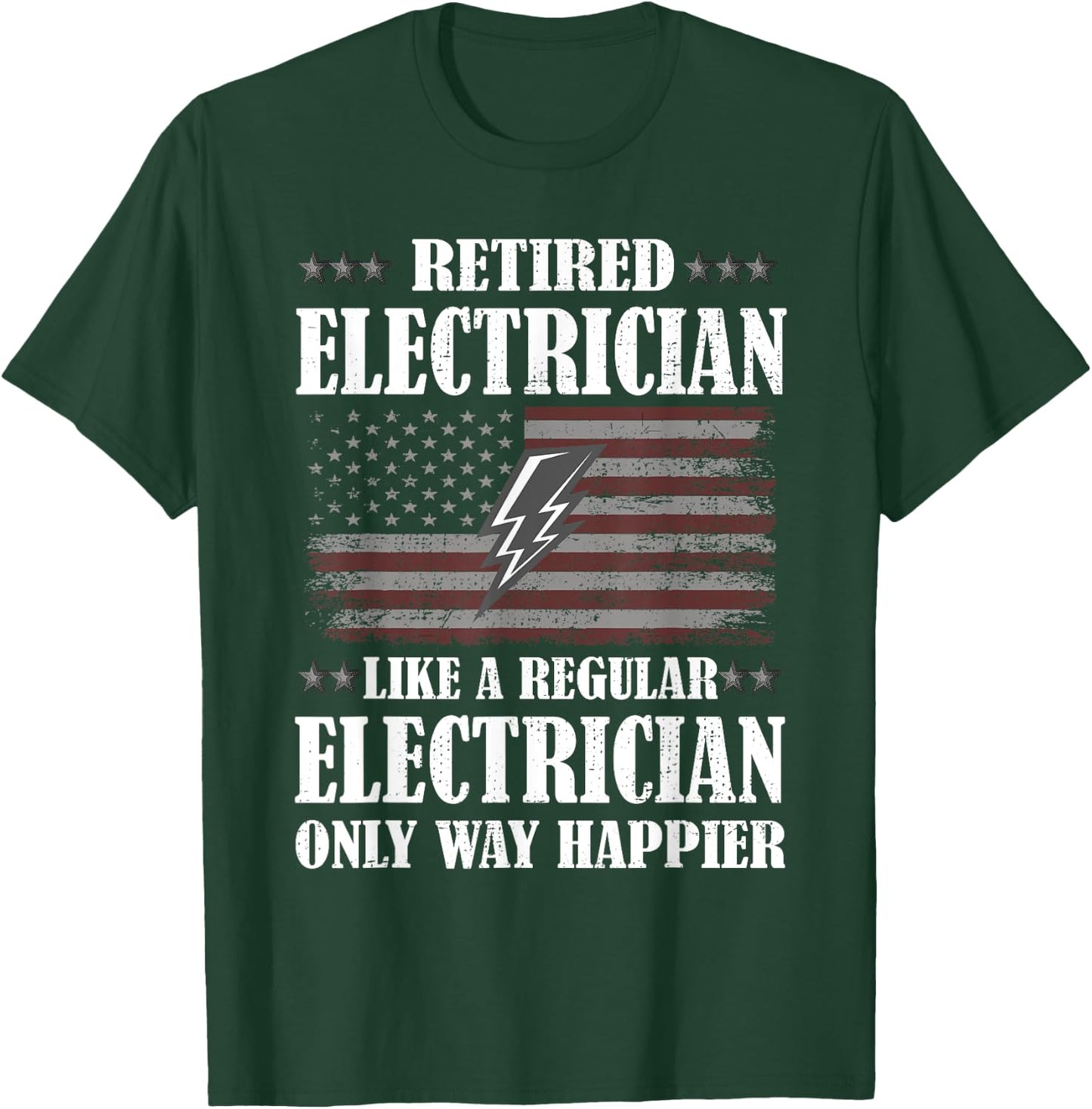 Only Way Happier | Retired Electrician Retirement Party T-Shirt - T-Shirt | Forest