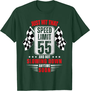55th Birthday Speed Limit Sign 55 Years Old Funny Racing T-Shirt - T-Shirt | Forest