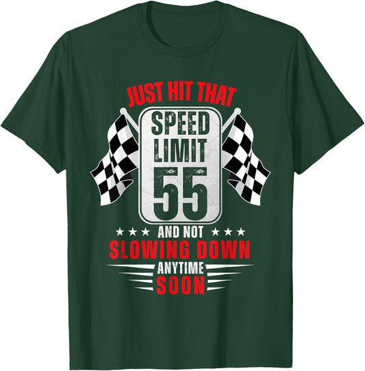 55th Birthday Speed Limit Sign 55 Years Old Funny Racing T-Shirt - T-Shirt | Forest