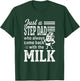 Just a Step Dad Who Always Came Back with The Milk T-Shirt - T-Shirt | Forest