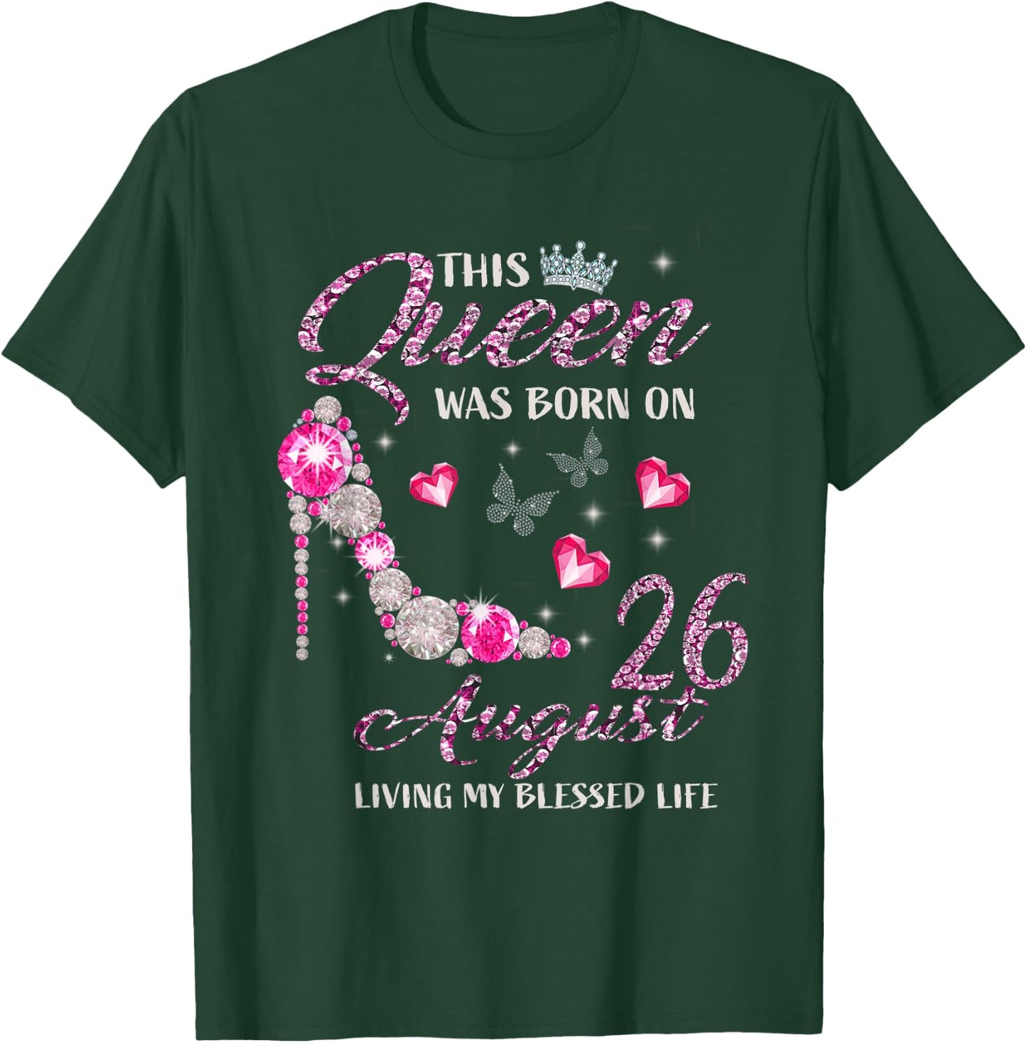 This Queen Was Born In August 26 Living My Blessed Life T-Shirt - T-Shirt | Forest