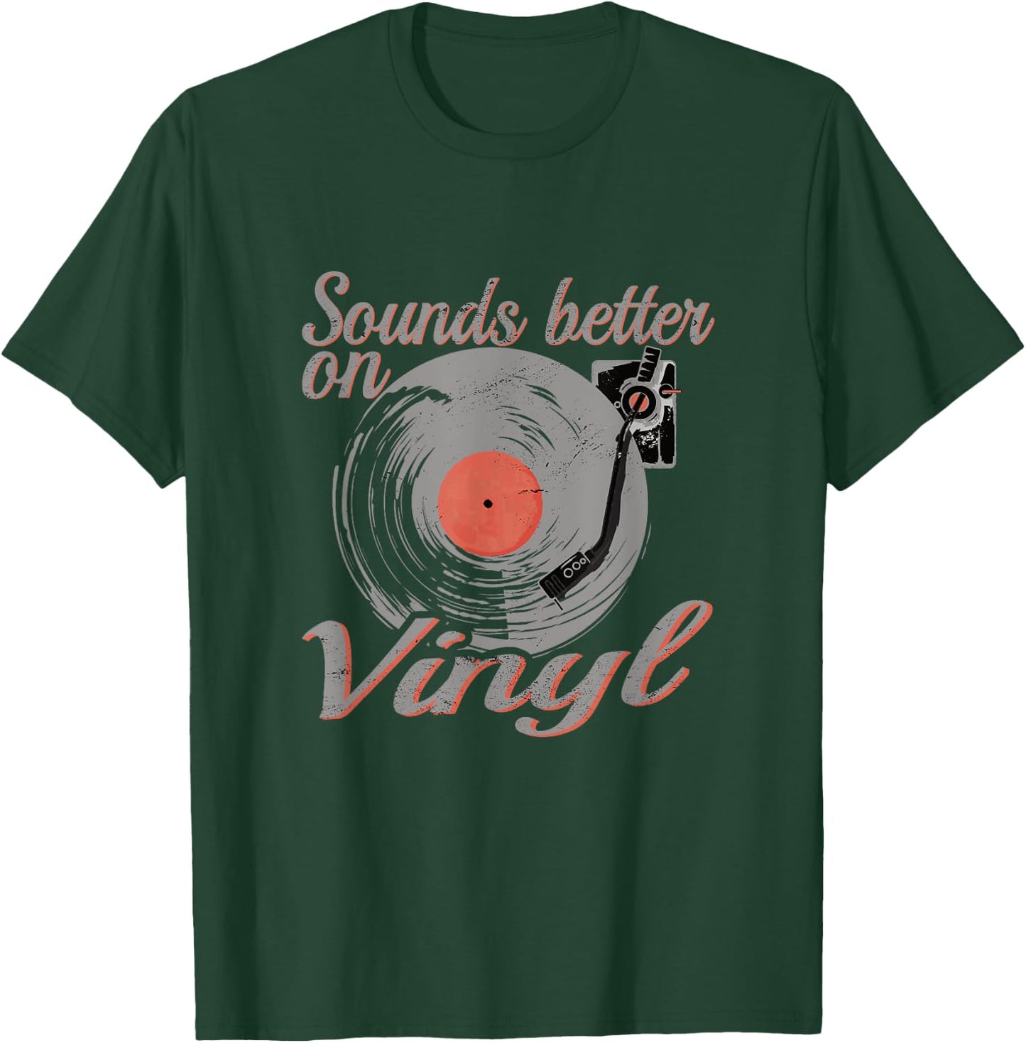 Vinyl record Sounds better on Vinyl T-Shirt - T-Shirt | Forest
