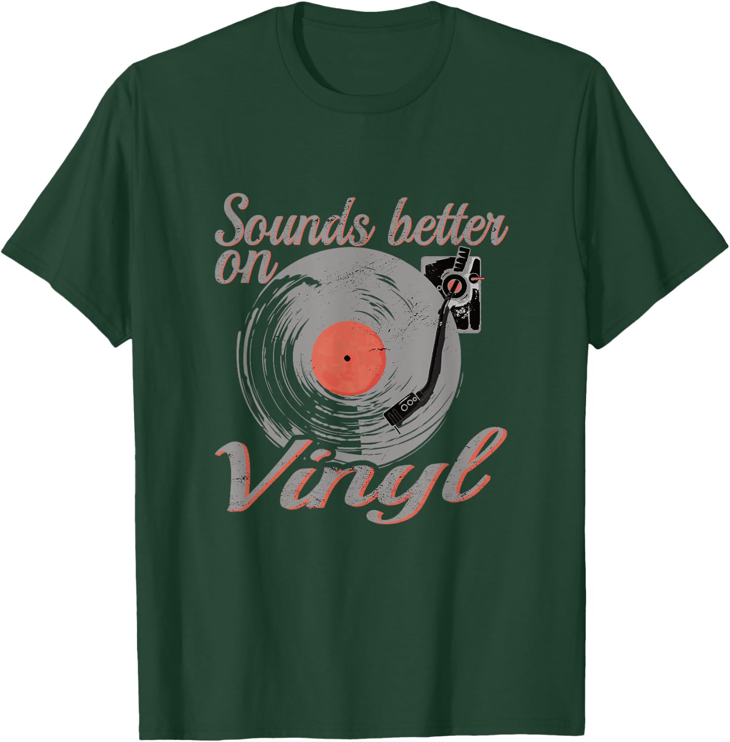 Vinyl record Sounds better on Vinyl T-Shirt - T-Shirt | Forest