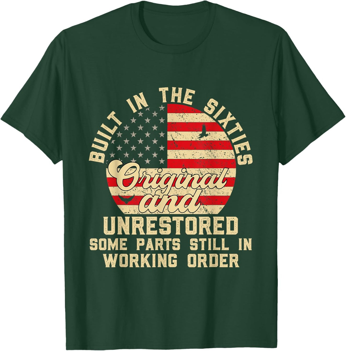 Built In The Sixties Original & unrestored 60s Birthday Men T-Shirt - T-Shirt | Forest