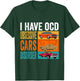 I have OCD Obsessive Car Disorder Funny Car Drift Lover Dad T-Shirt - T-Shirt | Forest