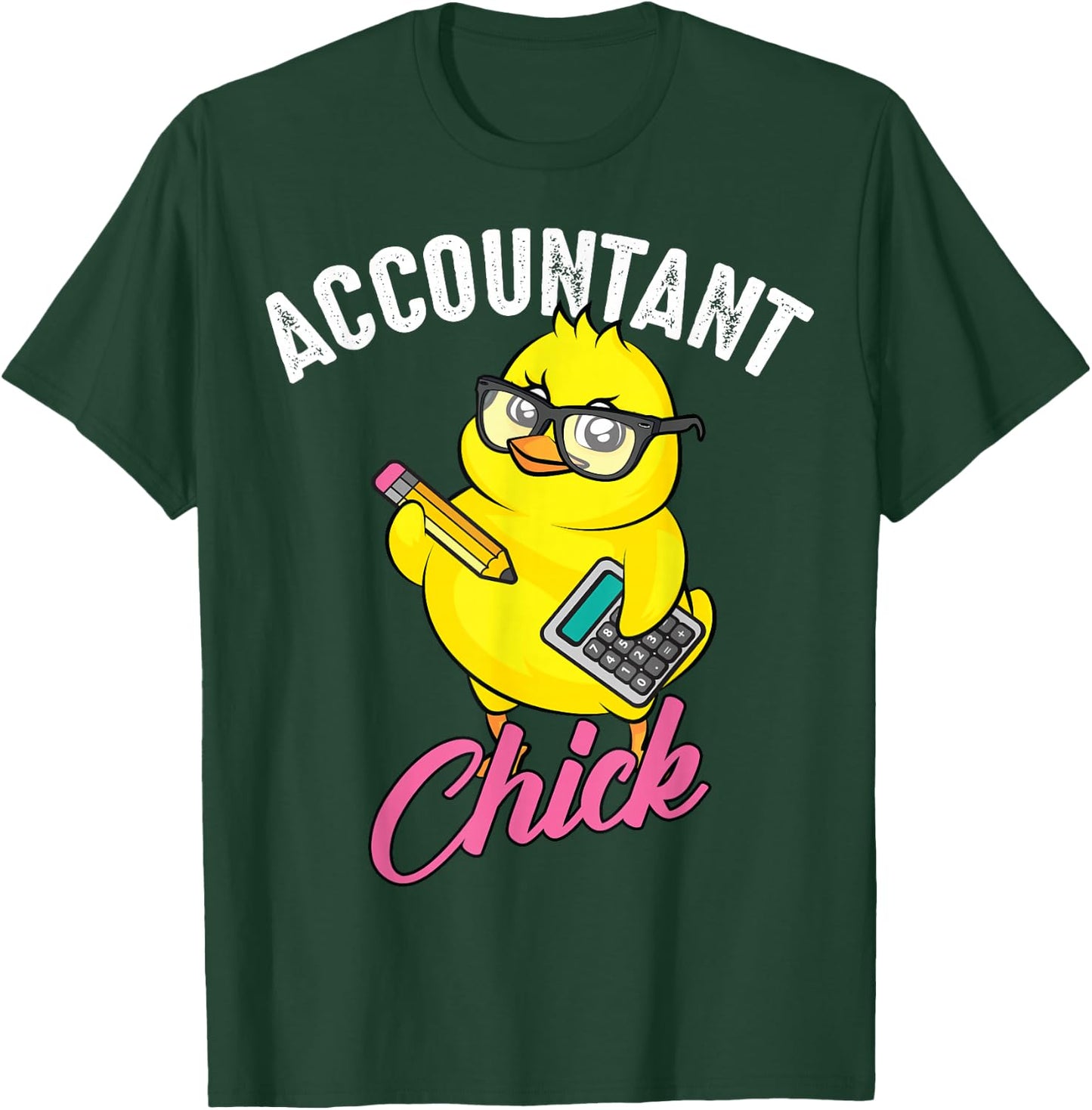 Funny Accountant Chick Gift CPA Bookkeeper Auditor Women T-Shirt - T-Shirt | Forest
