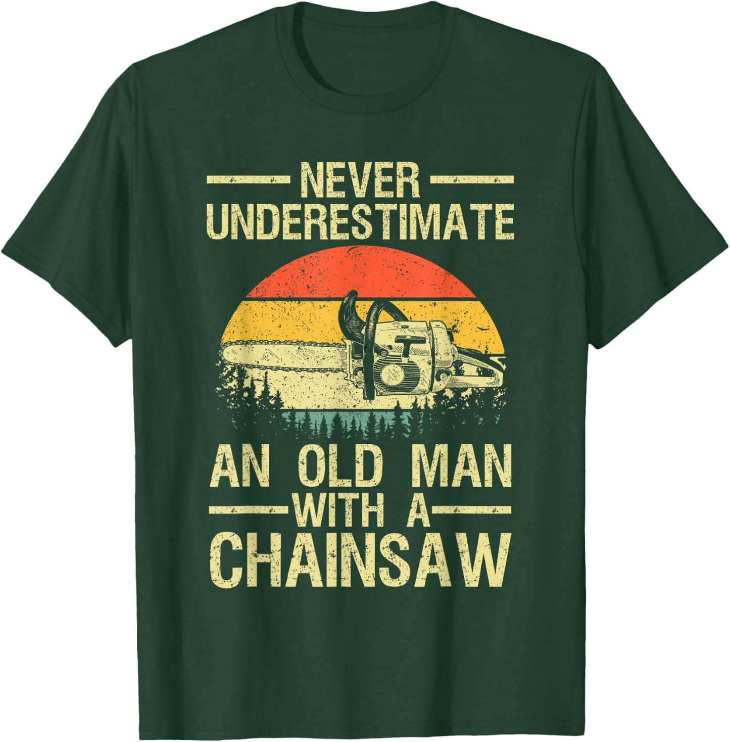 Funny Lumberjack Design Dad Logger Arborist Chainsaw T-Shirt - T-Shirt | Forest