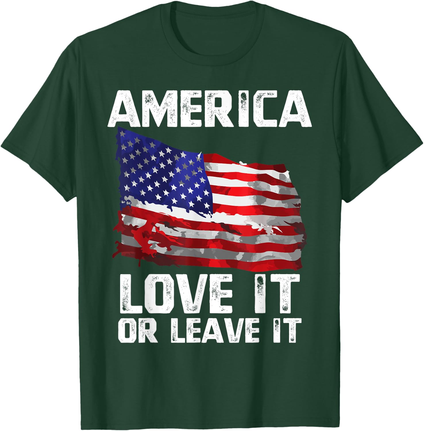 Love It Or Leave It Patriotic American USA Flag Conservative Women Men T-Shirt - T-Shirt | Forest