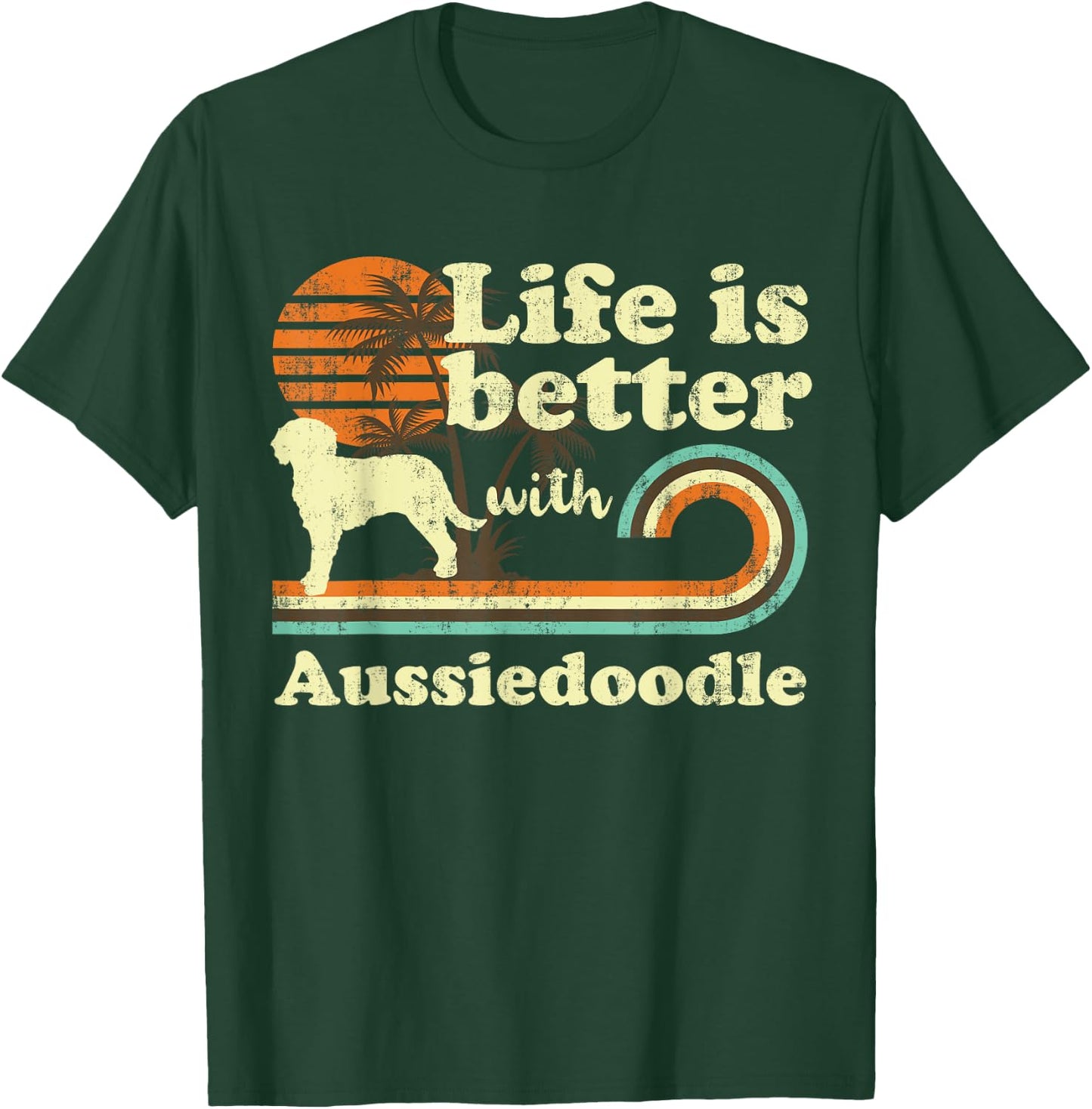 Life Better Aussiedoodle Vintage Dog Mom Dad T-Shirt - T-Shirt | Forest