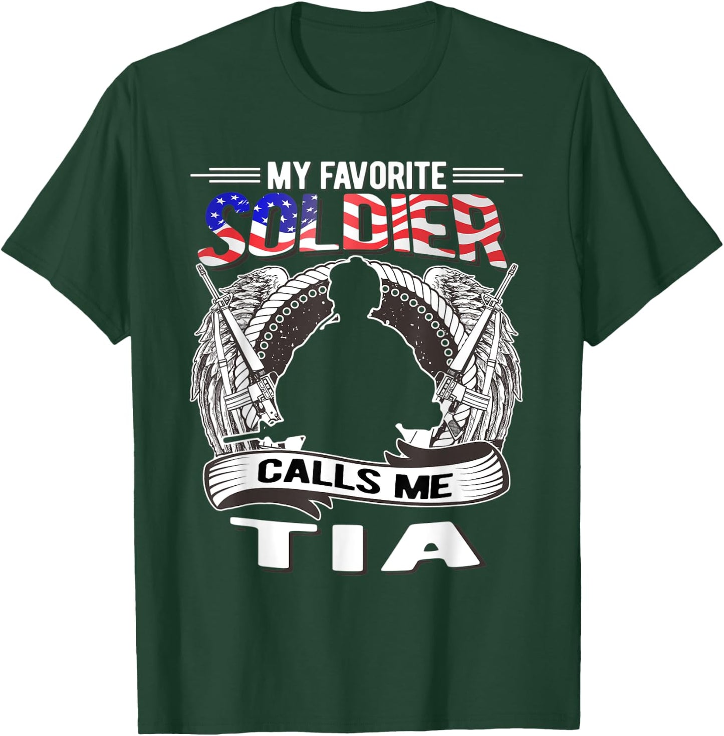 My Favorite Soldier Calls Me Tia - Proud Army Aunt Military T-Shirt - T-Shirt | Forest