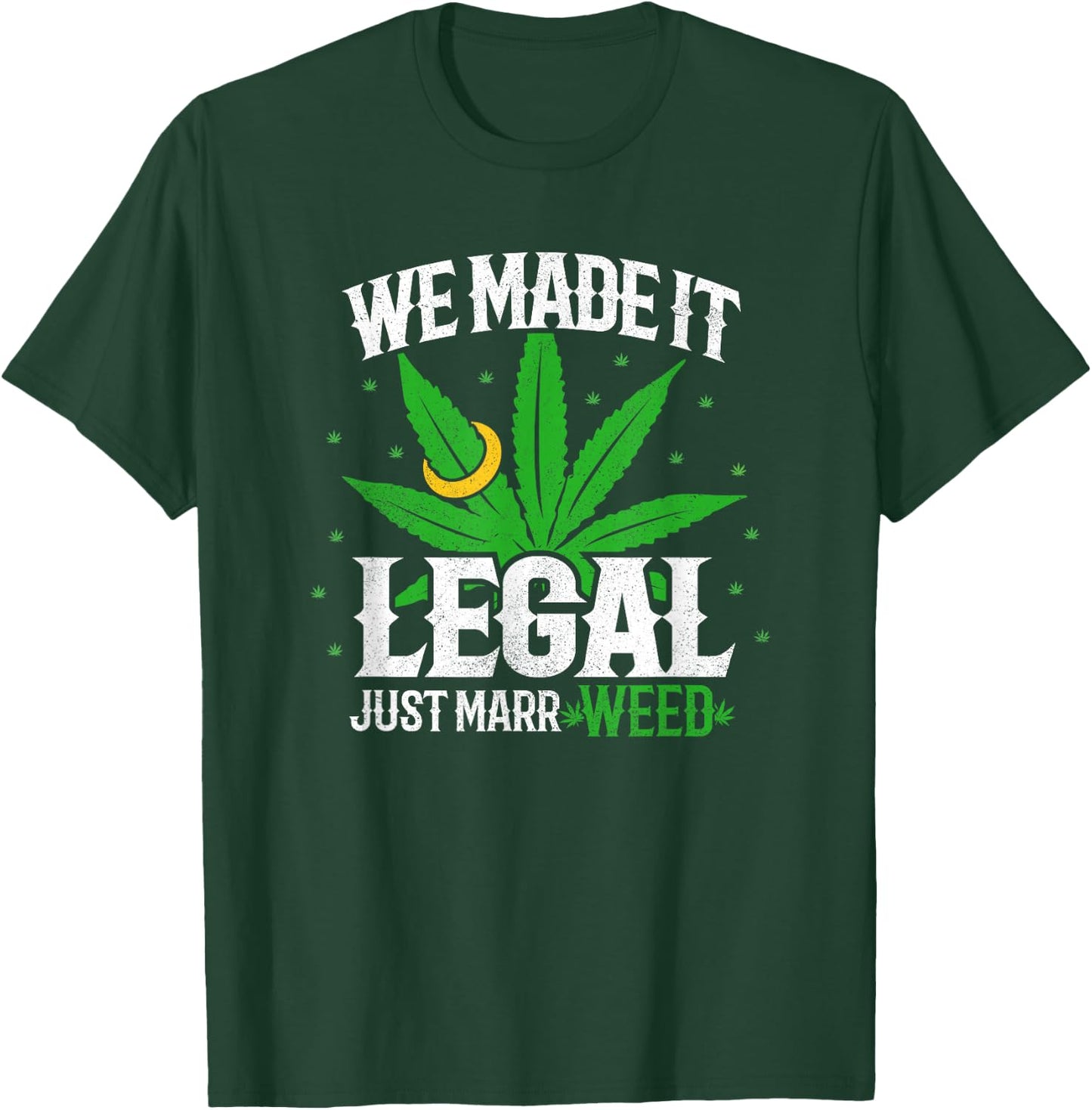 Weed Wedding - Weed Pun - Just Married - Stoner Couple T-Shirt - T-Shirt | Forest