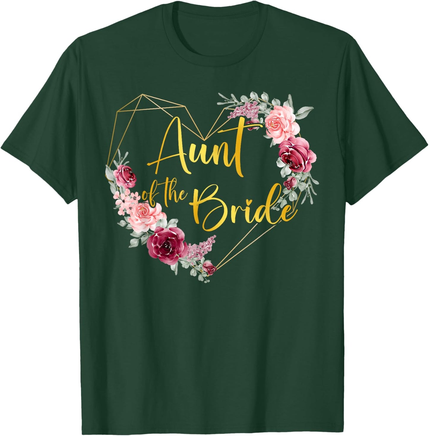 Aunt of the Bride Floral Bridal Team Matching T-Shirt - T-Shirt | Forest